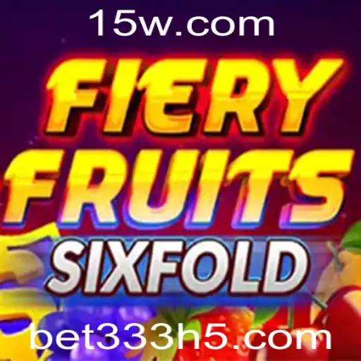 Descubra o Empolgante Mundo de FieryFruitsSixFold com a Bet333